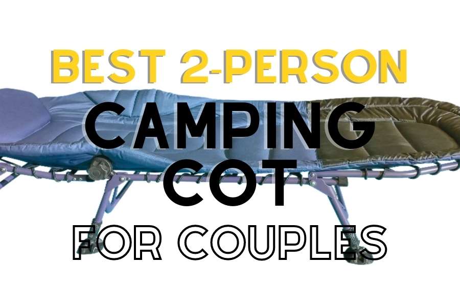 Best two person camping cot