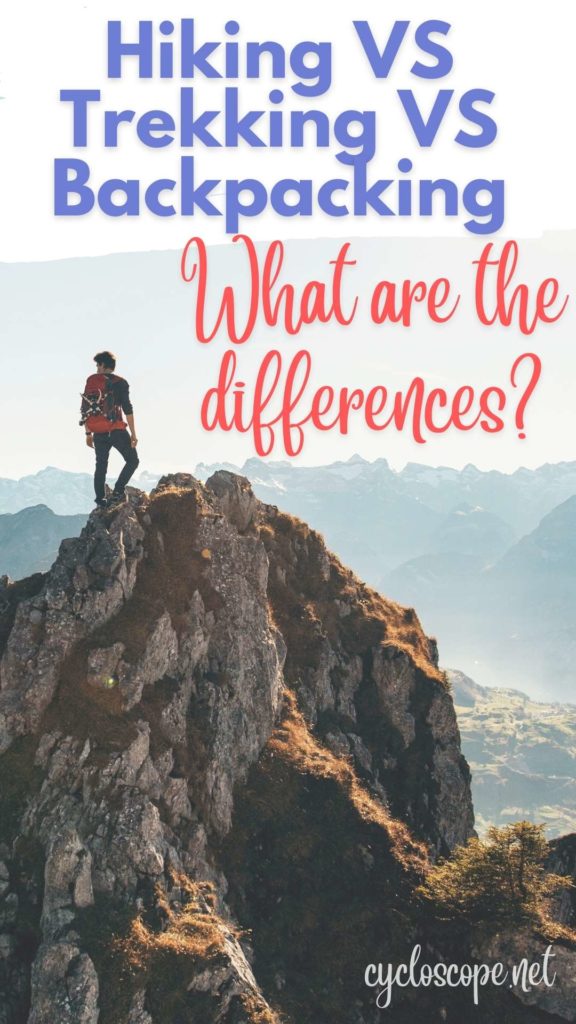 trekking vs hiking vs backpacking vs walking vs mountain climbing