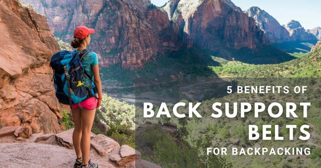 benefits of back support brace backpacking