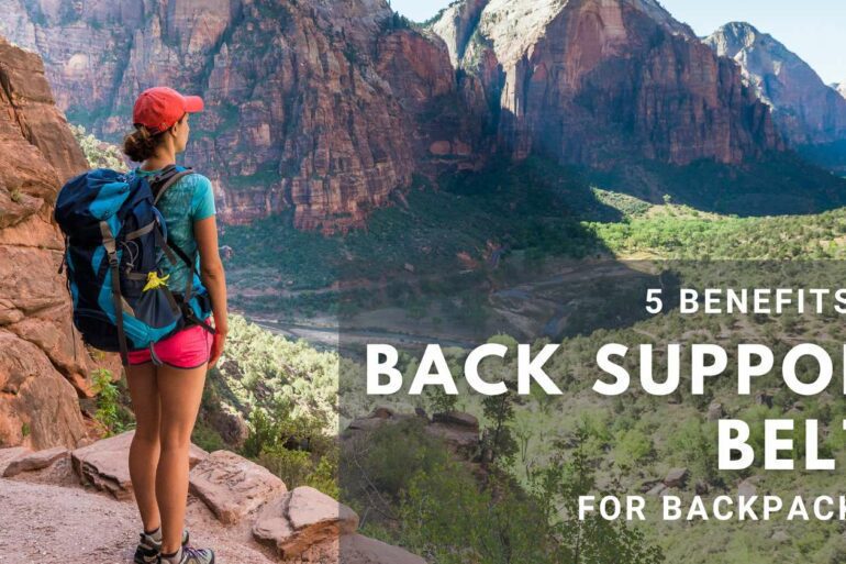 benefits of back support brace backpacking